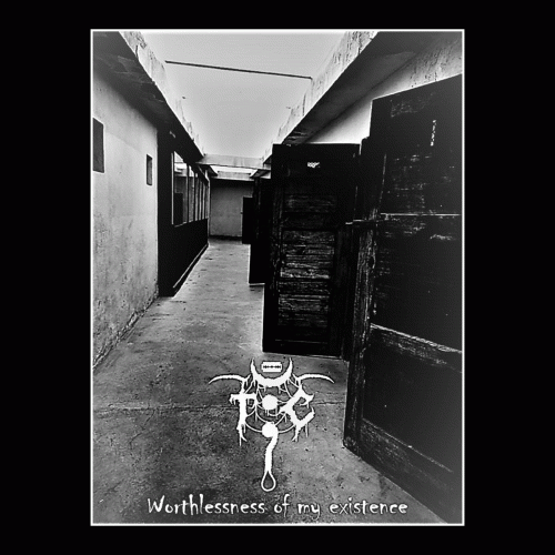 TOC666 : Worthlessness of My Existence